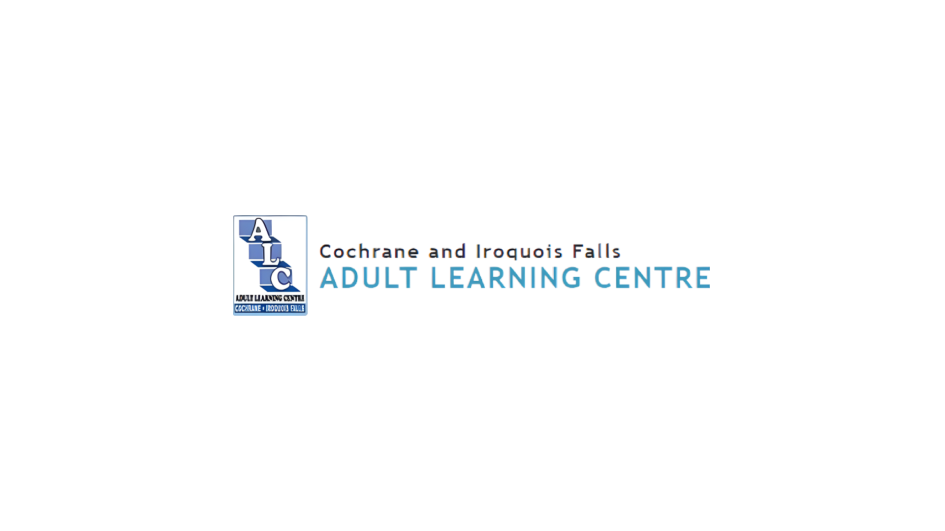 Timmins Care Logo of the Cochrane and Iroquois Falls Adult Learning Centre, featuring a blue and white design with the abbreviation "A.L.C." on the left. Cochrane District Social Services Administration Board